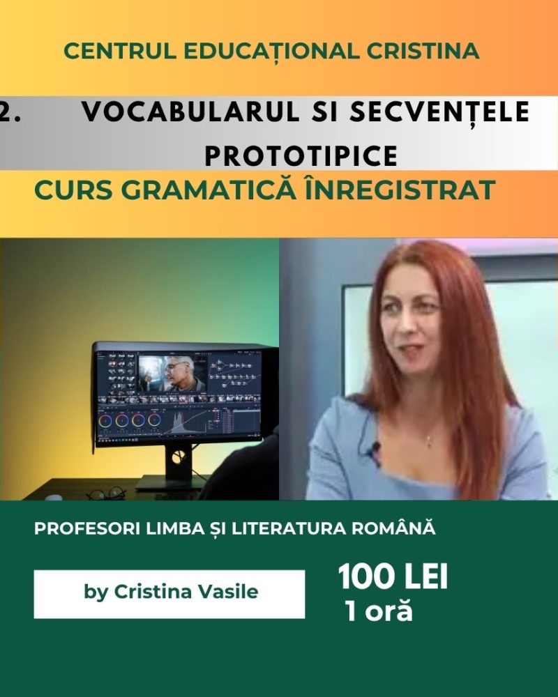 *34 Gramatica - Curs 2 înregistrat - Vocabular și secvențe prototipice - prof LLR